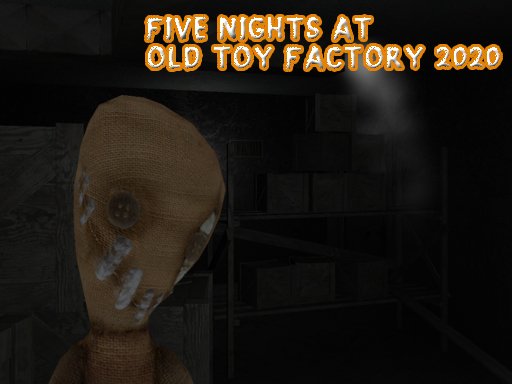 Jogo Five Nights At Old Toy Factory 2020