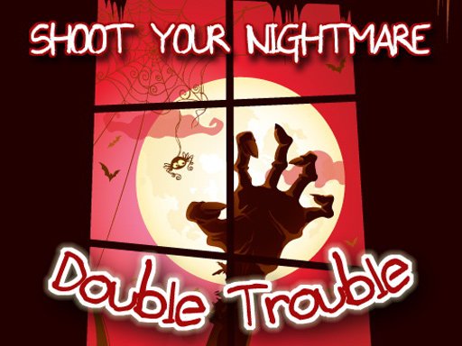 Jogo Shoot Your Nightmare – Double Trouble